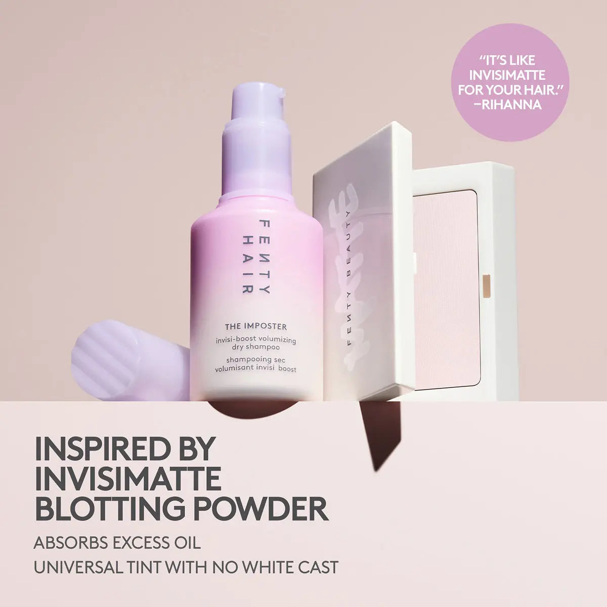 Fenty Beauty Oil Control Duo: Invisimatte Instant Setting + Blotting Powder and the Imposter Invisi-Boost Volumizing Dry Shampoo